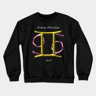 Gemini Cancer Cusp Ornery Crewneck Sweatshirt